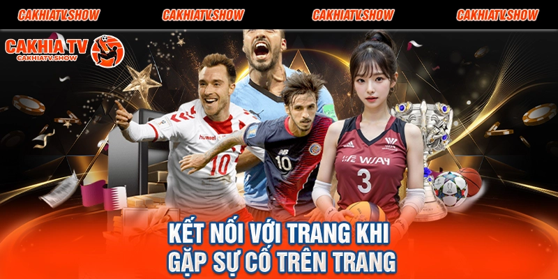 Kết nối với trang khi gặp sự cố trên trang