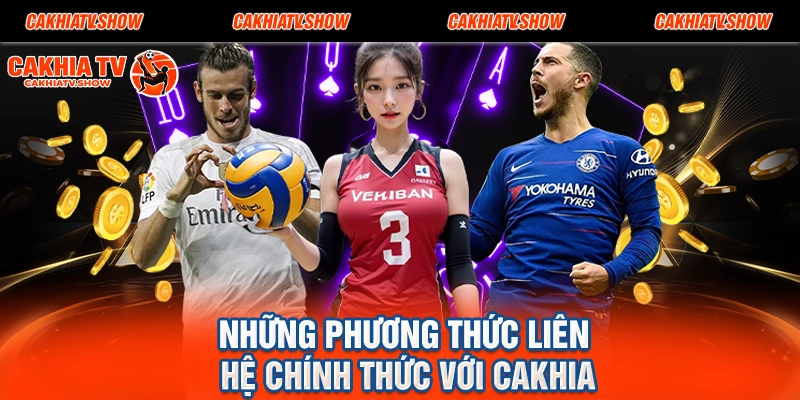 Những phương thức liên hệ chính thức với Cakhia
