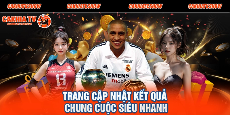 Trang cập nhật kết quả chung cuộc siêu nhanh